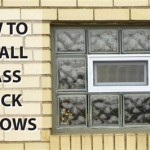 How To Install Glass Block Window Panel